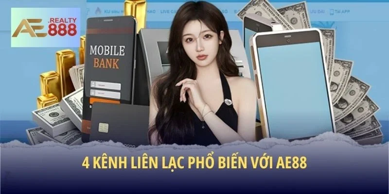 4 kênh liên lạc phổ biến với AE888